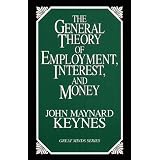 The General Theory of Employment, Interest, and Money (Great Minds Series)von "John Maynard Keynes"
