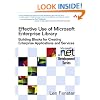 Effective Use of Microsoft Enterprise Library: Building Blocks for Creating Enterprise Applications and Services