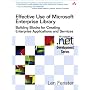 Effective Use of Microsoft Enterprise Library: Building Blocks for Creating Enterprise Applications and Services (Microsoft .NET Development Series)