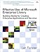 Effective Use of Microsoft Enterprise Library: Building Blocks for Creating Enterprise Applications and Services