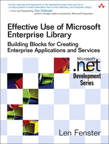 Image of: Effective Use of Microsoft Enterprise Library: Building Blocks for Creating Enterprise Applications and Services (Microsoft .NET Development Series)