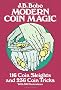 Modern Coin Magic: 116 Coin Sleights and 236 Coin Tricks (Dover Magic Books)