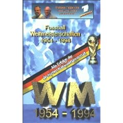 Fu�ball-Weltmeisterschaften 1954-1994 [VHS]