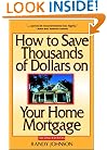 How to Save Thousands of Dollars on Your Home Mortgage, 2nd Edition