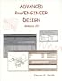 Advanced Pro/ENGINEER Design: Release 20