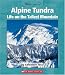 Book Alpine Tundra: Life On The Tallest Mountain (Watts Library)