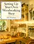 Setting Up Your Own Woodworking Shop