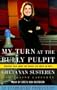 My Turn at the Bully Pulpit: Straight Talk About the Things that Drive Me Nuts