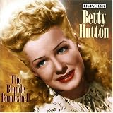 Betty Hutton - The Blonde Bombshell