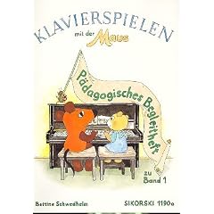 Klavierspielen mit der Maus : P�DAGOGISCHES BEGLEITHEFT ZU BAND 1 inkl. Bleistift - mit Erl�uterungen zum methodisch-didaktischen Konzept und zus�tzlichem Spielmaterial - Noten/sheet music