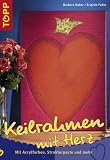 Produkt-Bild: Keilrahmen mit Herz. Mit Acryfarben, Strukturpaste und mehr