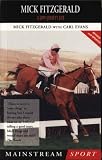Review Mainstream Publishing Co Ltd  / Mick Fitzgerald: A Jump-jockey's Life (Mainstream Sport)