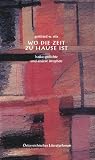 Wo die Zeit zu Hause ist - haiku-gedichte und andere strophen. - Gottfried W. Stix