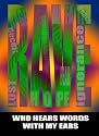 RAVE / Who Hears with my Ears