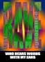 RAVE / Who Hears with my Ears
