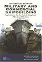 Differences Between Military and Commercial Shipbuilding: Implications for the United Kingdom's Ministry of Defence