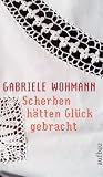 Scherben h�tten Gl�ck gebracht