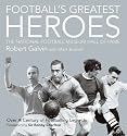 Football's Greatest Heroes: The National Football Museum's Hall of Fame