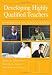 Book Developing Highly Qualified Teachers: A Handbook for School Leaders