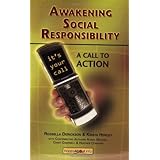 Awakening Social Responsibility: A Call to Action Guidebook for Global Citizens, Corporate and Nonprofit Organizations