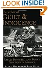 The Color of Guilt & Innocence: Racial Profiling and Police Practices in America