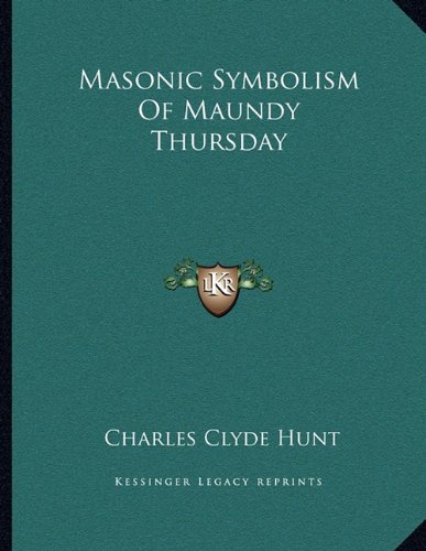 Masonic Symbolism Of Maundy Thursday