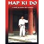 A Guide to Black Belt Studies: Hap Kido