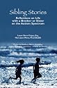 Sibling Stories: Reflections on Life with a Brother or Sister on the Autism Spectrum