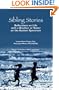 Sibling Stories: Reflections on Life with a Brother or Sister on the Autism Spectrum