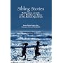 Sibling Stories: Reflections on Life with a Brother or Sister on the Autism Spectrum
