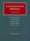 Law, Science and Medicine, Third Edition (University Casebook Series)