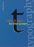 Color & Type for the Screen (Digital Media Design Series)