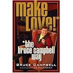 Make Love the Bruce Campbell Way book cover