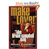 Make Love! the Bruce Campbell Way