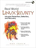 Real World Linux Security: Intrusion Prevention, Detection and Recovery (Open Source Technology)