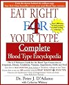 The Eat Right for Your Type Complete Blood Type Encyclopedia