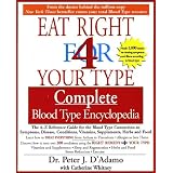 Eat Right for Your Type Complete Blood Type Encyclopedia