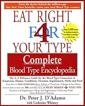 Eat Right for Your Type Complete Blood Type Encyclopedia