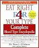 The Eat Right for Your Type Complete Blood Type Encyclopedia
