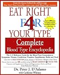 Eat Right for Your Type Complete Blood Type Encyclopedia