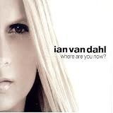 Ian Van Dahl - Where Are You Now?