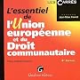 L'essentiel de l'Union europ�enne et du droit communautaire. 4�me �dition