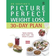 Dr. Shapiro's Picture Perfect Weight Loss 30 Day Plan: The Visual Programme for Permanent Weight Loss: Change the Eating Habits of a Lifetime in Just 30 Days