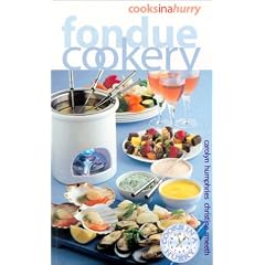 Fondue Cookery (Cooks in a hurry)