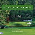 The Augusta National Golf Club: Alister MacKenzie's Masterpiece