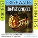 IN-FISHERMAN 100 Best Freshwater Fishing Tips: Expert Advice from North America's Leading Authority on Sportfishing