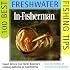 IN-FISHERMAN 100 Best Freshwater Fishing Tips: Expert Advice from North America's Leading Authority on Sportfishing