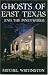 Books : Ghosts of East Texas and the Pineywoods
