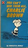 You can't win them all, Charlie Brown : selected cartoons from '