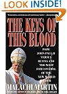 Keys of This Blood: Pope John Paul II Versus Russia and the West for Control of the New World Order
